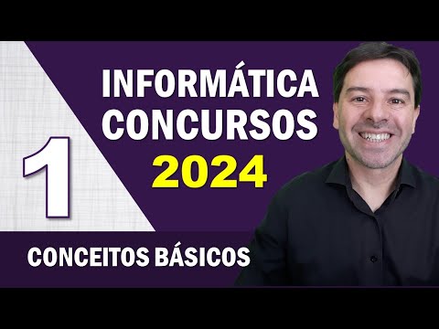 Informática para Concursos 2024 | Aula 1 de Conceitos Básicos