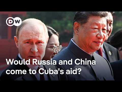 Are Russia and China actually doing anything to support Cuba? | DW News