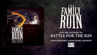 The Family Ruin - Battle For The Sun