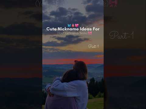 ✨ Cute Nickname Ideas for Your Bestie or Girlfriend! 💕👯‍♀️