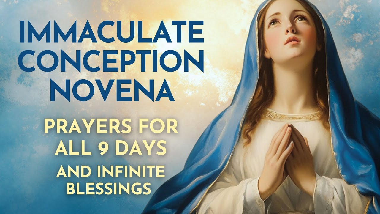 December 1st, 2024. Immaculate Conception of The Virgin Mary Novena.