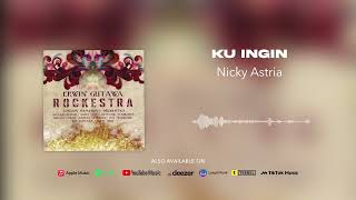 Download lagu Nicky Astria - Ku Ingin mp3