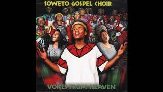 Thula Baba - The Soweto Gospel Choir