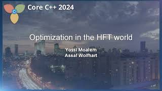 Optimizations in the HFT world :: Yossi Moalem, Assaf Wolfhart