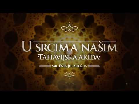 Arš i Kursijj su istina - U SRCIMA NAŠIM (Tahavijska akida) - mr. Enes Julardžija
