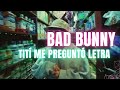 Bad Bunny   Tití Me Preguntó Letra