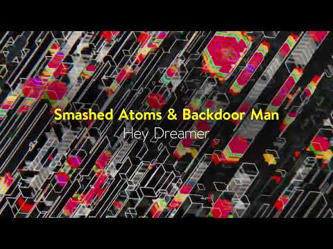 Smashed Atoms & Backdoor Man - Hey Dreamer (Late Night Tales presents ‘After Dark - Vespertine’)