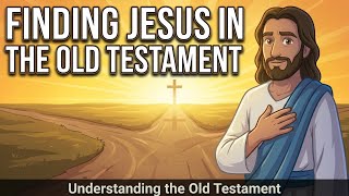 Old Testament Themes That Make Jesus Clear