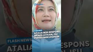Atalia Praratya Beri Respons Mengejutkan! Isu Selingkuh RK, Sunan Kalijaga Disorot