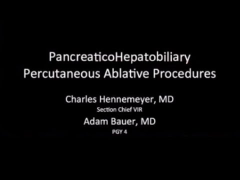 SIR-RFS Webinar (1/14/13): PancreaticoHepatobiliary Percutaneous Ablative Procedures