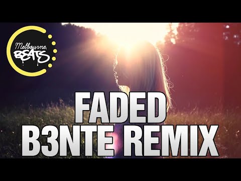 Alan Walker - Faded (B3nte Remix)