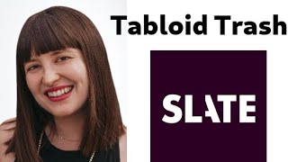 Allison Raskin & Slate: An Example of Toxic Journalism That Needs to be Identified & Ignored