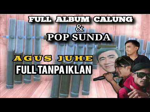 full album koleksi calung - Agus juhe