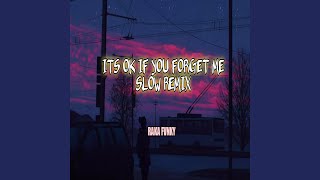 Download lagu ITS OK IF YOU FORGET ME SLOW REMIX mp3 Download lagu ITS OK IF YOU FORGET ME SLOW REMIX mp3