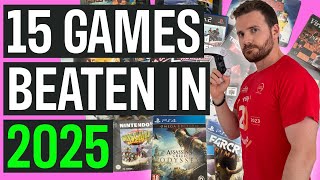The 15 Games I have Beaten So Far In 2025