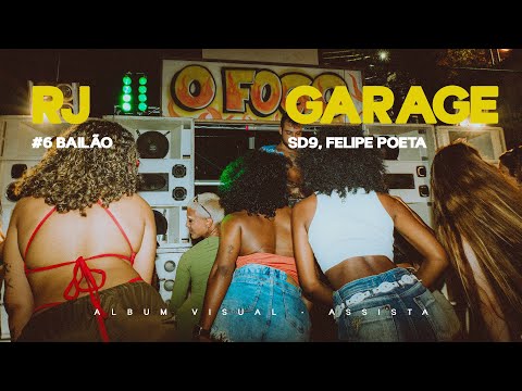 RJ GARAGE | Felipe Poeta - Bailão (feat. SD9)