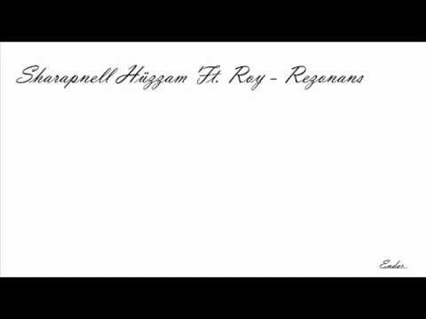 Sharapnell Hüzzam Ft. Roy - Rezonans