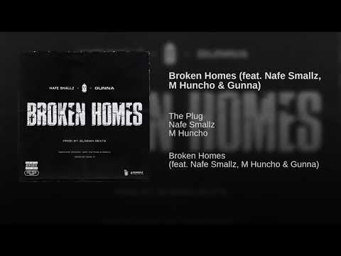 Nafe Smallz X M Huncho X Gunna  - Broken Homes ( Official Audio  )