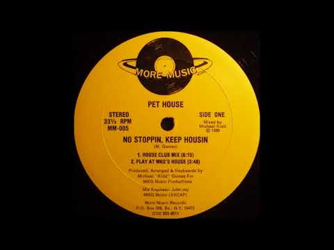 Pet House - No Stoppin, Keep Housin (Play At MKG's House)