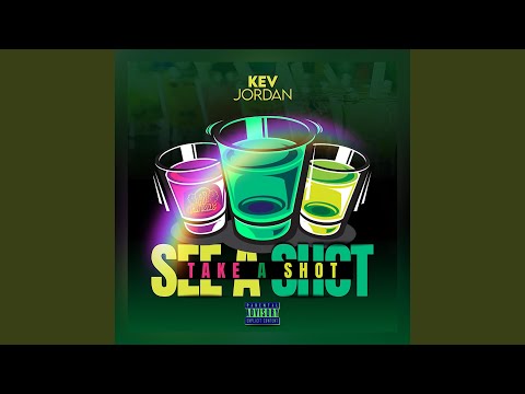 See A Shot (Take A Shot)
