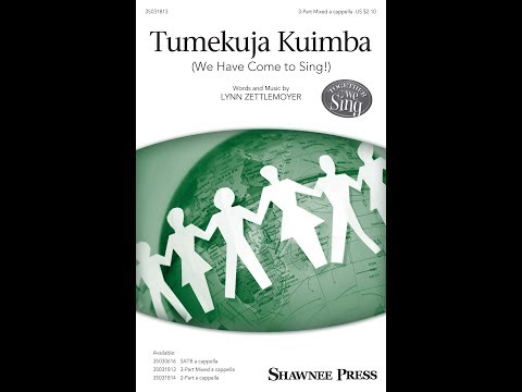 Tumekuja Kuimba (3-Part Mixed Choir) - by Lynn Zettlemoyer