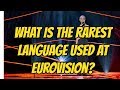 What Is The Rarest Language Used At Eurovision Funny