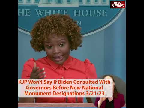 KJP Won't Say If Biden Consulted With Governors Before New National Monument Designations