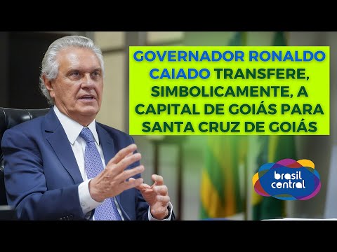CAIADO TRANSFERE, SIMBOLICAMENTE, A CAPITAL DE GOIÁS PARA SANTA CRUZ DE GOIÁS | 27/08/2025