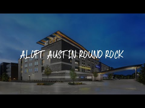 Aloft Austin Round Rock Review - Round Rock , United States of America