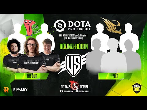 The Cut vs felt - DPC NA 2021/22 Tour 3: Division I - Round-Robin - BO3