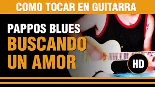 Como tocar Buscando un amor de Pappo en guitarra (tutarras.com.ar)