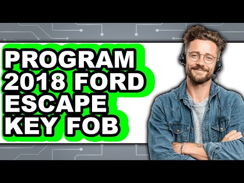 How to Program 2018 Ford Escape Key Fob (Full Guide)