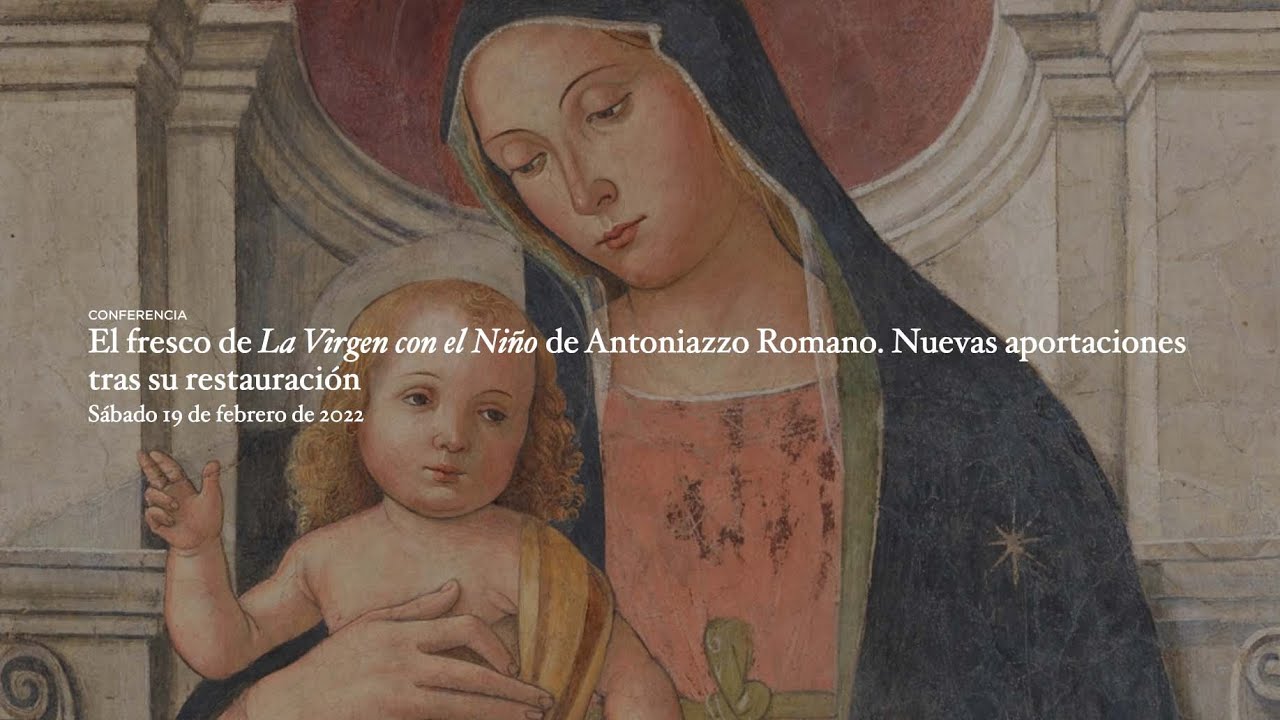 Conferencia: El fresco de La Virgen con el Niño de Antoniazzo Romano