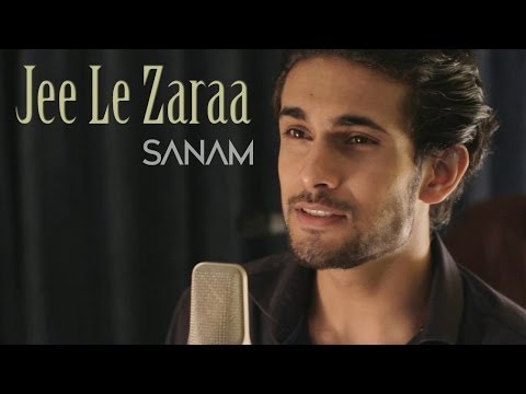 SANAM - Jee Le Zaraa - Talaash