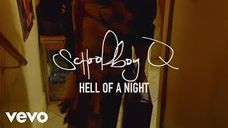 SchoolBoy Q - Hell Of A Night (Explicit)
