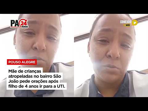 Vídeo: Mãe de crianças atropeladas no bairro São João pede orações após filho de 4 anos ir para a UTI.