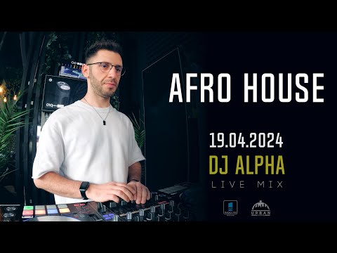 DJ ALPHA (RO) - CUT MIX | LIVE RADIO 1 FM from Urban Lounge (Afro House) 19 04 2024