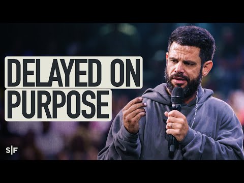 What If The Delay Is Part Of The Plan? | Steven Furtick