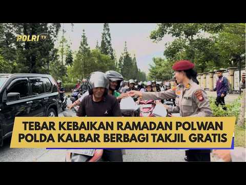 TEBAR KEBAIKAN RAMADAN POLWAN POLDA KALBAR BERBAGI TAKJIL GRATIS