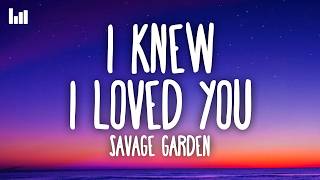 Download lagu Savage Garden - I Knew I Loved You (Lyrics) mp3