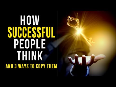 What SUCCESSFUL People Do to CREATE Their REALITY!  + 3 Tips to THINK HOW THEY THINK (Learn This!) Video