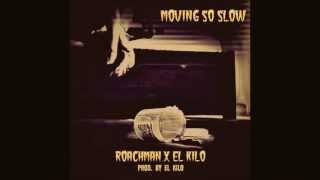 Moving So Slow (Prod. by El Kilo)