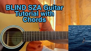 BLIND - SZA // Easy Guitar Tutorial, Lesson, Chords
