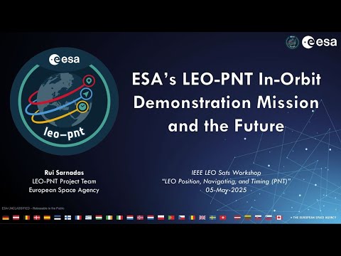 Rui Sarnadas- Talk Title: ESA’s LEO-PNT In Orbit Demonstration Mission and the Future