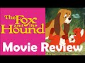 Disney S The Fox And The Hound 1981 Movie Review