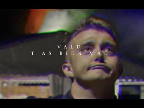 Vald - T'as Bien Mal