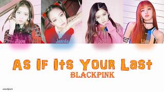 Download lagu BLACKPINK (블랙핑크) - '마지막처럼 (AS IF IT'S YOUR LAST)' Colour Coded Lyrics (HAN|ROM|ENG) mp3