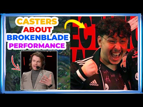 MSI Casters About G2 BrokenBlade Being MVP in G2 vs MADLIONS Series 🤔