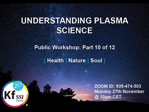 Understanding Plasma Science Part 10 - Nov 27, 2017 Video