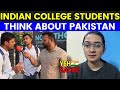 INDIAN COLLEGE STUDENT THINK ABOUT PAKISTAN 😱ANAM SHEIKH